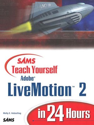 cover image of Sams Teach Yourself Adobe&#174; LiveMotion&#153; 2 in 24 Hours